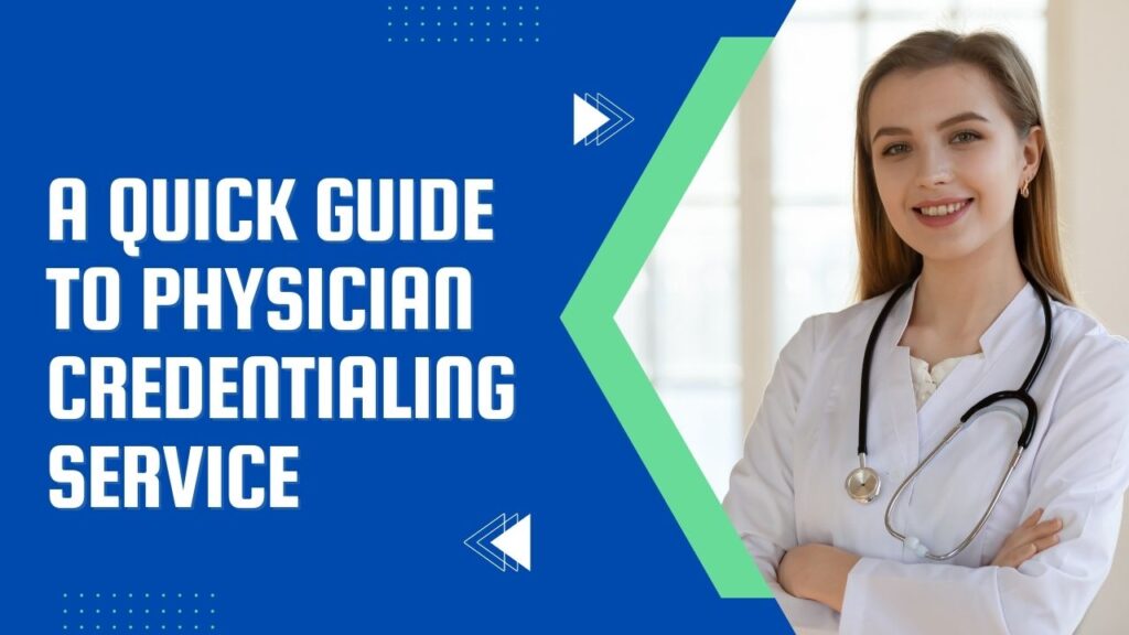 Physician Credentialing Service