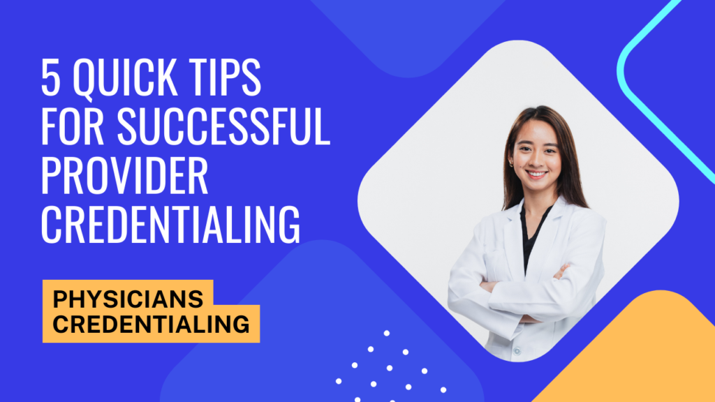 How To Streamline Physician Credentialing Process